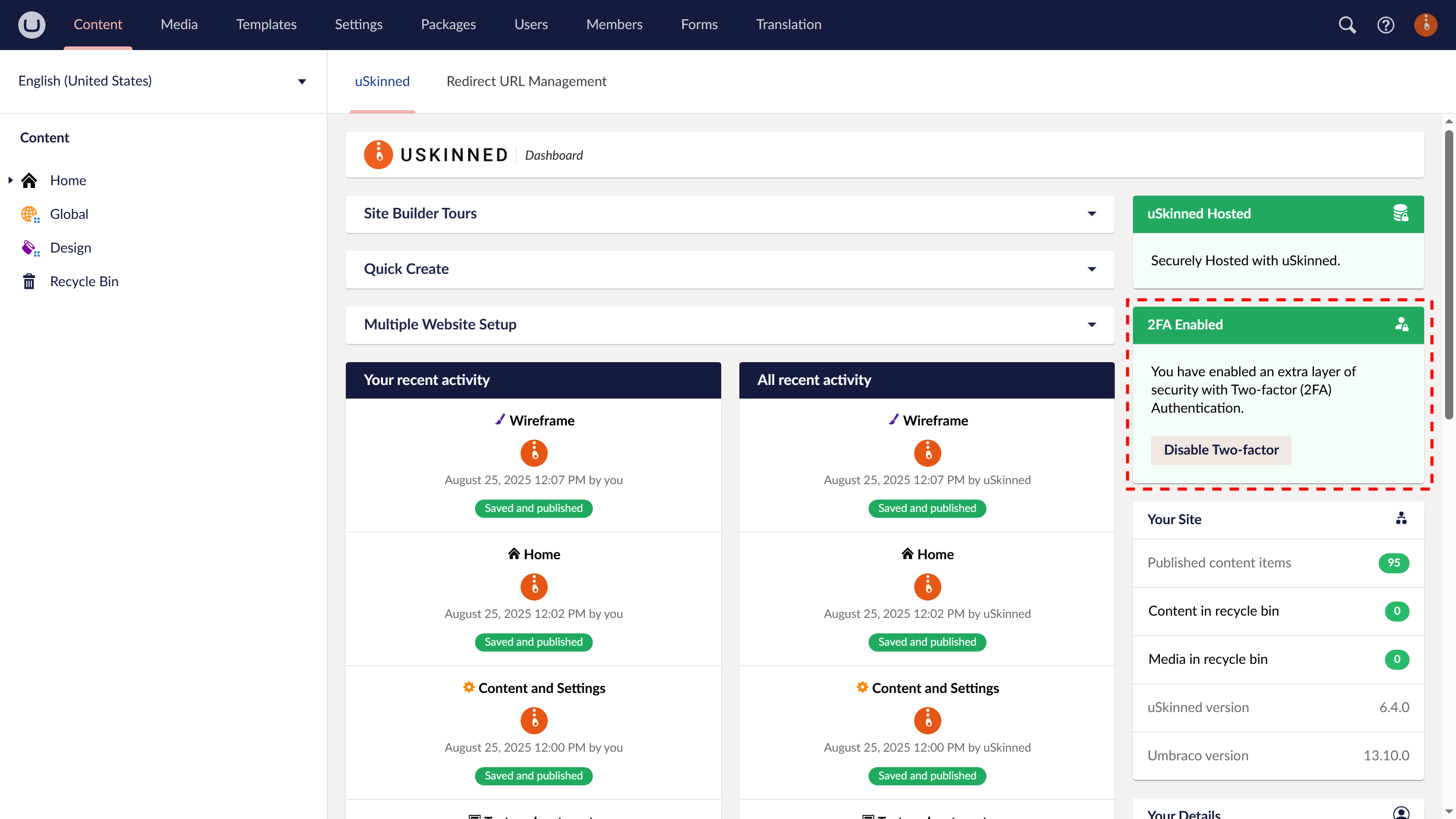 You have enabled 2FA Authentication with uSkinned for Umbraco.